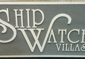 Ship Watch Villas dimensional sign produced by Crystal Coast Graphics.